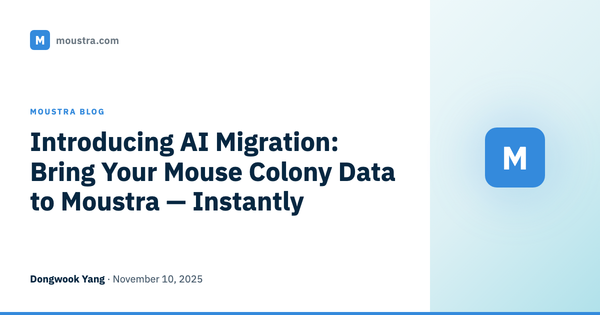 Introducing AI Migration: Bring Your Mouse Colony Data to Moustra — Instantly