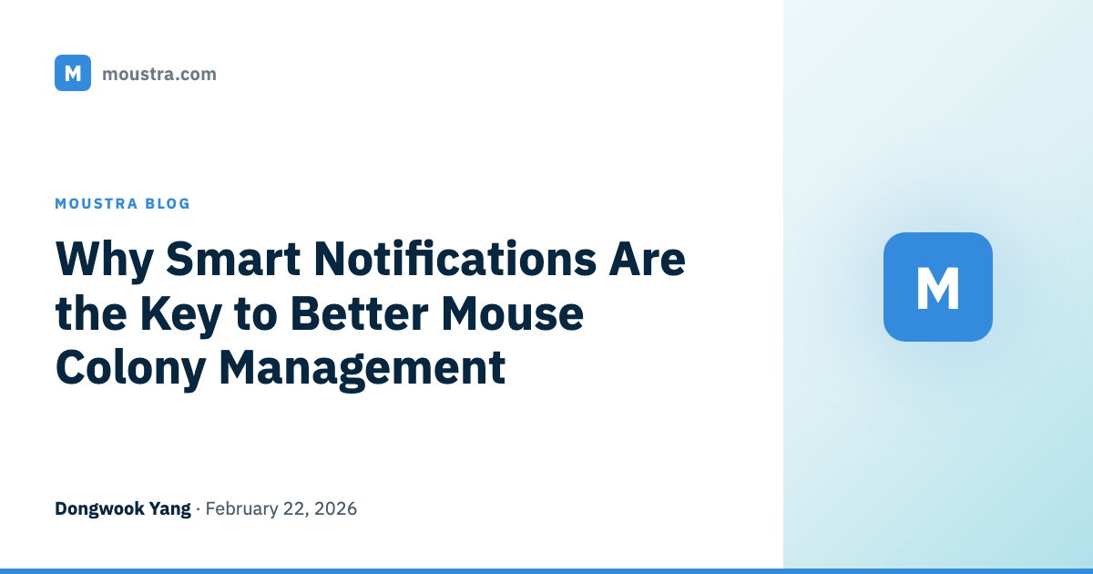 Why Smart Notifications Are the Key to Better Mouse Colony Management